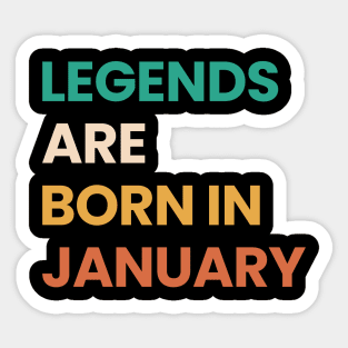 legends are born in january Sticker